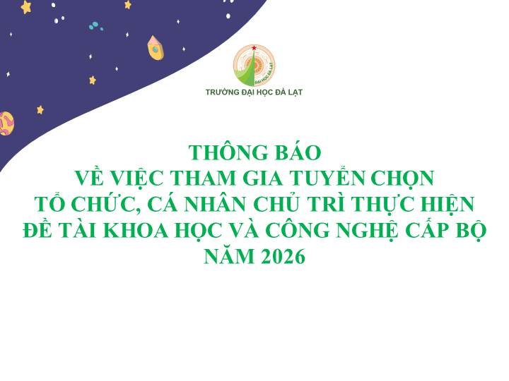 Thông báo về việc tham gia tuyển chọn tổ chức, cá nhân chủ trì thực hiện đề tài khoa học và công nghệ cấp bộ năm 2026