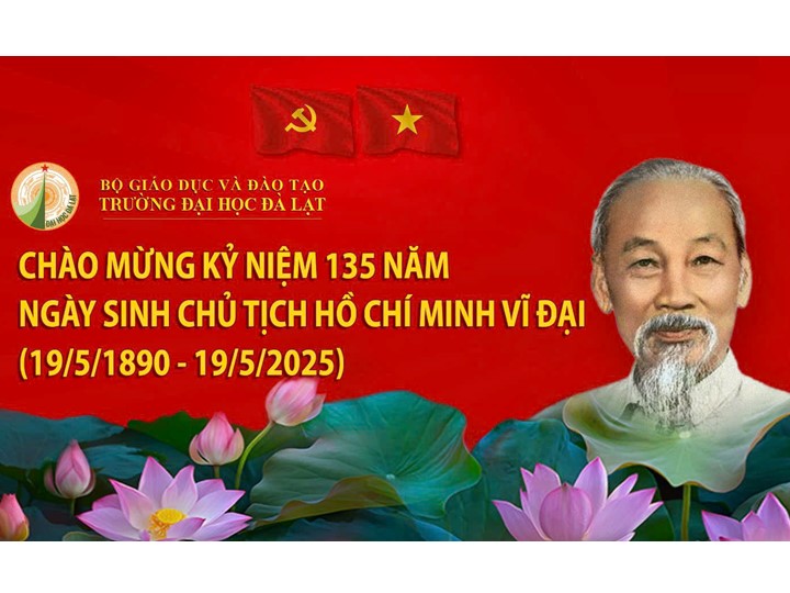 Kỷ niệm 135 năm ngày sinh Chủ tịch Hồ Chí Minh (19/5/1890 – 19/5/2025)